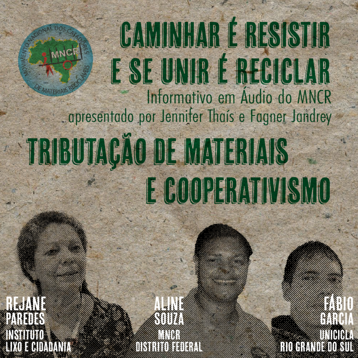 Caminhar é resistir e se unir é reciclar